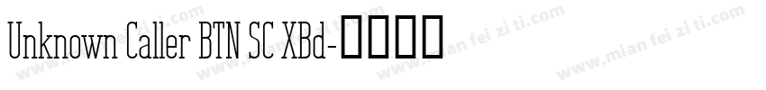 Unknown Caller BTN SC XBd字体转换